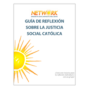 Catholic Social Justice Reflection Guides - Spanish